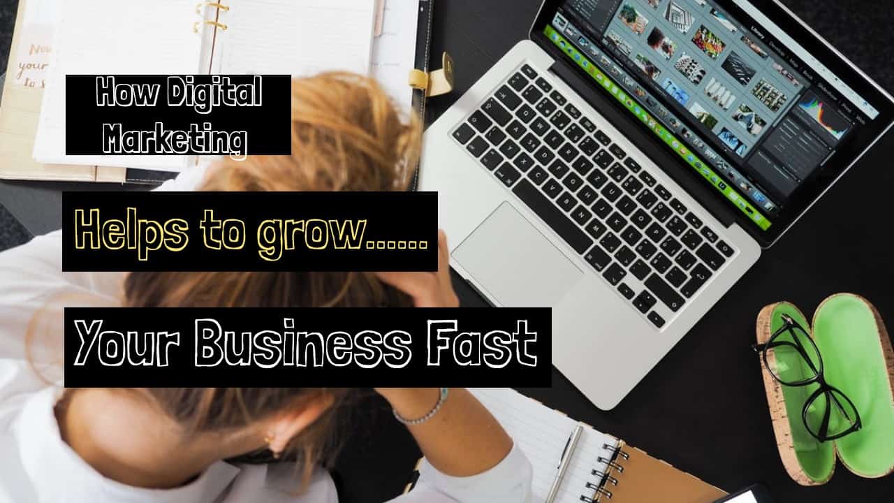 How digital marketing helps you to grow your business faster (10X) and with minimal investment…